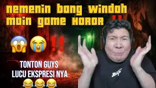 LUCU BGT‼️NEMENIN BG WINDAH MAIN GAME HOROR 