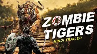 ZOMBIE TIGERS - Official Hindi Trailer | Xie Miao | Hindi Dubbed Chinese Action Movies |New Trailers