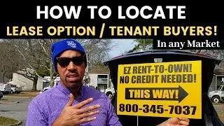 How to find Lease Option / Tenant Buyers