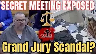 BOMBSHELL: Defense Exposes SECRET Grand Jury Meeting in Judge MURDER Case