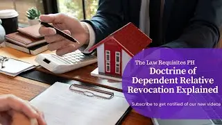 Doctrine of Dependent Relative Revocation, Civil law 2021 | Law Requisites Ph #shorts