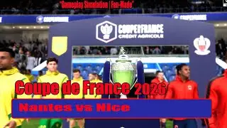 Coupe de France 2026 | Nantes vs Nice | Gameplay Simulation