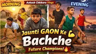 Jaunti Ke Bachche 💪 | Morning & Evening Exercise Routine | Future Champions | Aakash Chhikara Vlogs