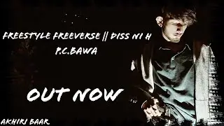 DISS NI H || P.C.BAWA|| DEHRADUN UNDERGROUND RAP || AKHIRI BAAR || DIL PE NA LIYO