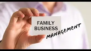 Topic 5 - Family Business Management