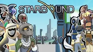 Les Robot Clochard - Starbound Ep.20