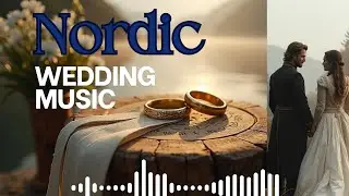 🌿 NORDIC WEDDING MUSIC | Viking Inspired Wedding Ceremony & Celebration Music | Medieval Fantasy