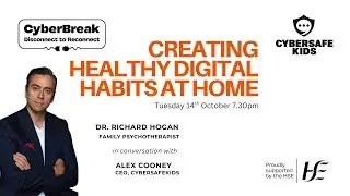 CyberBreak 2025 Healthy Digital Habits Webinar