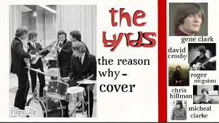The byrds - The Reason Why (Cover)