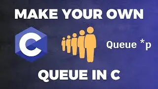 How to create your own Queue Data Structure in C