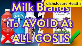 7 MILK Brands To AVOID At ALL Costs (And 2 That Are ACTUALLY Worth It)
