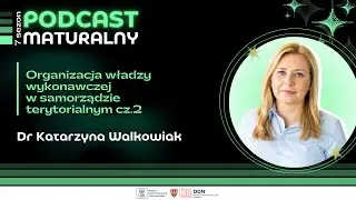 Władzy wykonawcza w samorządzie terytorialnym cz.2 | Dr Katarzyna Walkowiak