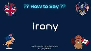 😏🤔 How to Pronounce irony? (CORRECTLY) | Pronunciation Planet