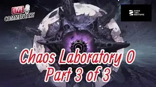 Лаборатория Хаоса 0. Часть 3 из 3 - Кошмар Хаоса Зеро.