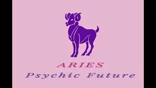ARIES Horoscope - Valentine&rsquo;s Day - 10th to 17th February, 2019 by PSYCHIC FUTURE