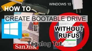 Paano Gumawa ng Windows10 Bootable ng walang Rufus na gamit | Step by Step Tutorial
