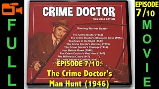 Crime Doctor's Man Hunt (1946) Warner Baxter, Ellen Drew, Claire Carleton | Full Movie