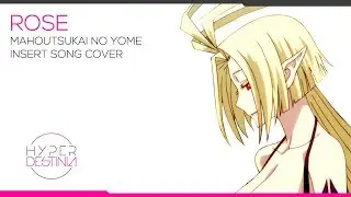 Mahoutsukai No Yome (魔法使いの嫁) EP 14 Insert Song | Rose | Hyperdestinia