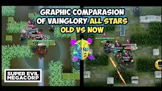 graphic comparasion of vainglory all stars, Alpha vs latest version (1.2)