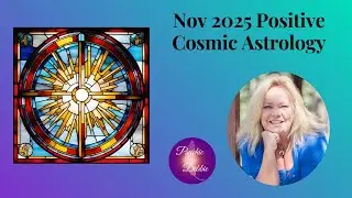 Nov 2025 Positive Cosmic Astrology n #predictions #psychicdebbiegriggs #fullmoon #newmoon #fypシ゚