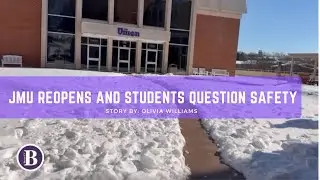 JMU reopens and students question safety