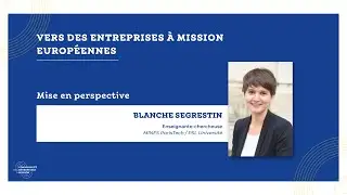 Mise en perspective par Blanche Segrestin | Congr&egrave;s Europ&eacute;en des Entreprises &agrave; Mission