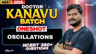 OSCILLATIONS One-Shot | NCERT 360+ Questions | NEET 2026 | Vijay Sir