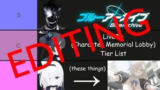 「LIVE」 editing l2d tier list (part three) and chilling [Blue Archive]