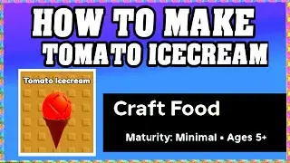 How To Make TOMATO ICECREAM in CRAFT FOOD ROBLOX [Unlock New Recipe] [walkthrough]