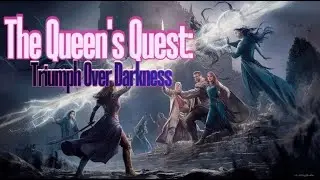 The Queen's Quest: Triumph Over Darkness