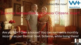 Are you 60+ and own a house? You can have regular income as per Central Govt. Scheme! How?