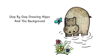 How to Draw a Hippo 🦛 | Step by Step Drawing with Background | Animal Series #9