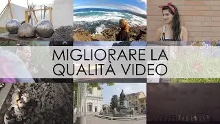 Come migliorare GRATIS la qualità dei tuoi video - Montelago 2016