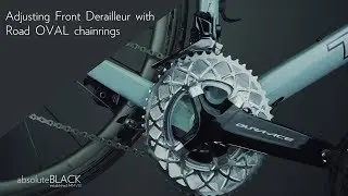 How to perfectly adjust front derailleur to work with absoluteBLACK  ROAD OVAL chainrings.