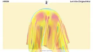 HRRSN – Let It Go (Original Mix) | Ritter Butzke