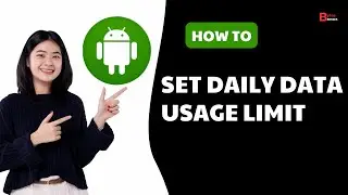 How To Set Daily Data Usage Limit On Android Phone