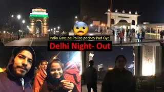 India Gate Pe Police Ne Pakad Liya😱| Delhi Night Out | Rahul Katal Vlogs #delhi #travel #travelvlog