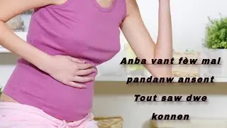Doul&egrave; anba vant pandan yon fi ansent kil&egrave; pouw enkyetew