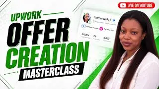 Upwork Offer Creation Masterclass | Create Offers Clients Want to Buy | Upwork 2026
