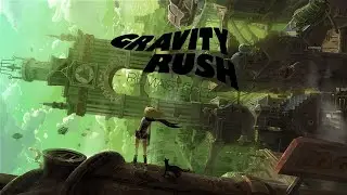 Bosses and Lava, What a Combo | Gravity Rush Remastered