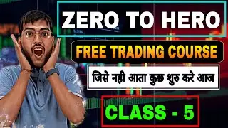 Free Trading Class -5 || free Trading Candle Class || Zero To Hero Free Trading Course #trading 