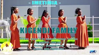 IMETIMIA - COMP:  BY LUCAS  J. KIGENDI  (Offcial Video Music) HD