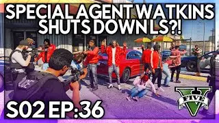 Episode 36: Special Agent Watkins Shuts Down Los Santos?! | GTA RP | Grizzley World Whitelist