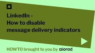 LinkedIn - How to disable message delivery indicators