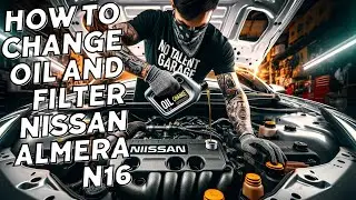 How to change oil and filter Nissan Almera N16