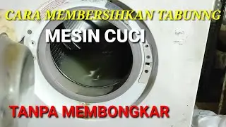 CARA MEMBERSIHKAN TABUNG MESIN CUCI  FRONT  LOADING TANPA MEMBONGKAR.