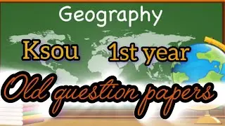 KSOU/1st year/Geography old question papers #ksou #geography