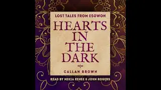 Hearts in the Dark: An Esowon Story (Free Audiobook)