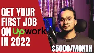Upwork: Get Your First Job On Upwork In 2022 [ 5 proven strategies ]