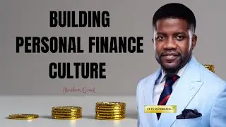 Building Personal Financial Culture | How To Build A Finance Culture That Respects Money